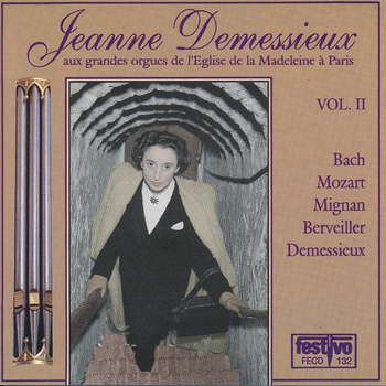 Jeanne Demessieux | Aux grandes orgues de l’Eglise de la Madeleine de Paris