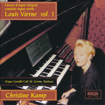 Christine Kamp | l’Œuvre d’orgue intégral / Complete organ works Louis Vierne, Vol. I