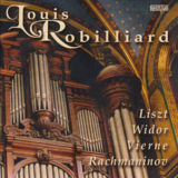 Louis Robilliard | Vierne, Rachmaninov, Liszt & Widor