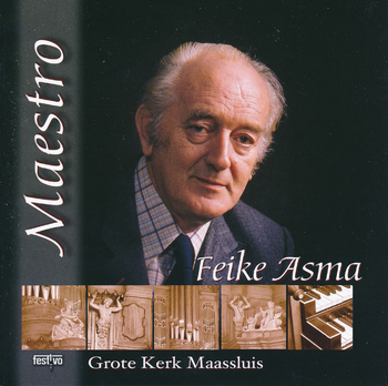Feike Asma | Maestro Grote Kerk Maassluis