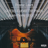 Jean-Pierre Leguay | Franz Liszt Œuvres pour orgue - Notre-Dame Paris