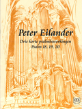 P. Eilander | Drie korte psalmbewerkingen Psalm 18, 19, 20