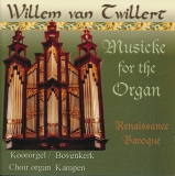 Willem van Twillert - Musicke for the Organ - Renaissance Baroque